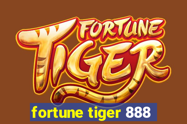 fortune tiger 888